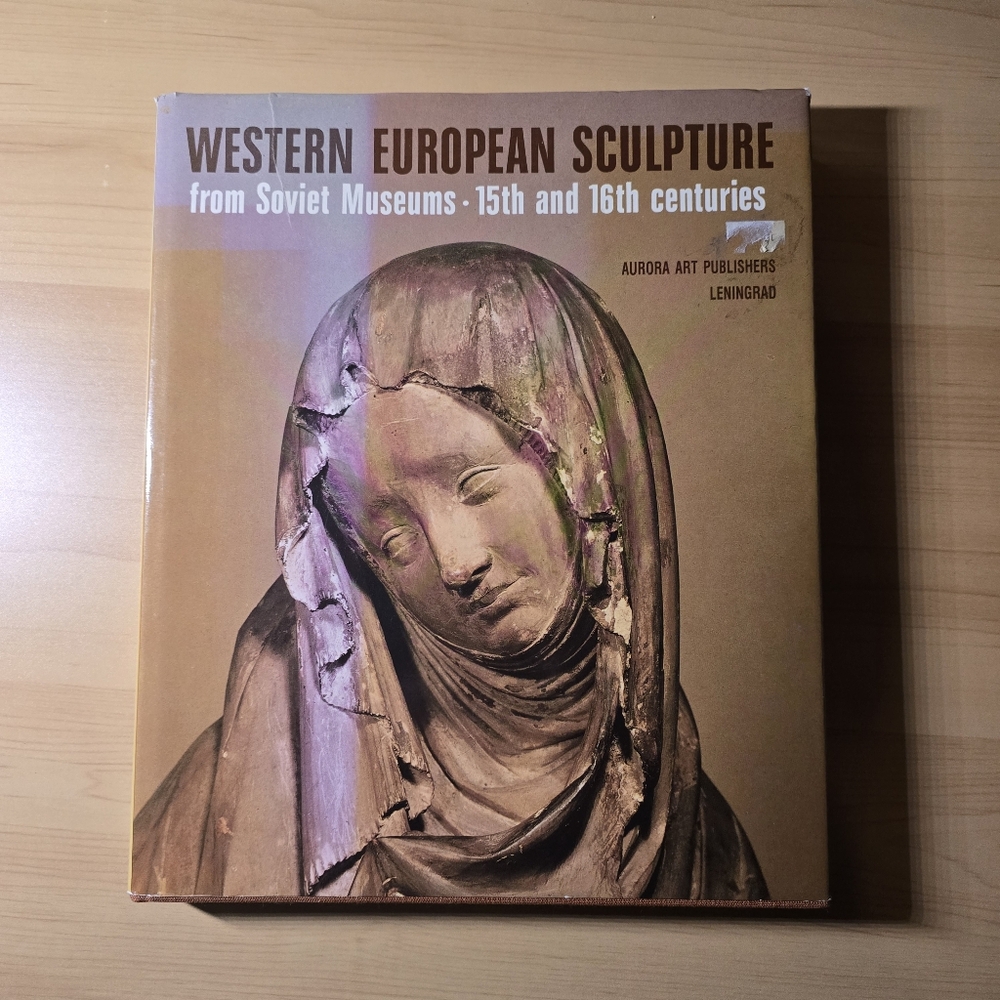 Western European Sculpture from Soviet Museums 15th and 16th Centuries